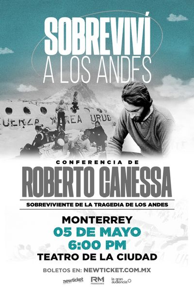 ROBERTO CANESSA: SOBREVIVÍ A LOS ANDES - Teatro de la Ciudad Monterrey
