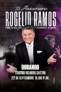 35° ANIVERSARIO ROGELIO RAMOS DURANGO